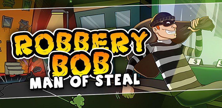 Robbery Bob – Efsanevi hırsız background